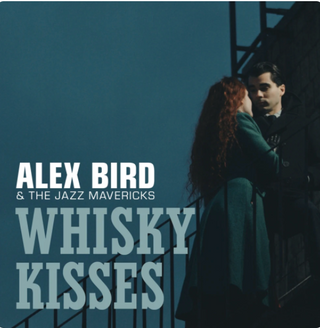 Alex Bird and the Jazz Mavericks - Whisky Kisses CD